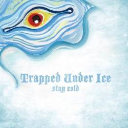 Trapped Under Ice : Stay Cold